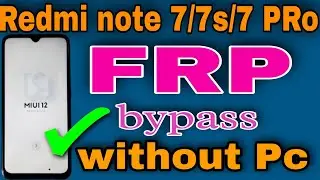 redmi mi note 7/7s/7pro miui 12 frp bypass||without pc||2021