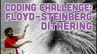 Coding Challenge #90: Floyd-Steinberg Dithering