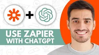 How to Use Zapier With ChatGPT - Step by Step