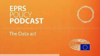 The Data act [Policy podcast]