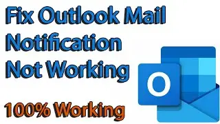 How to Fix Outlook Mail Notification Not Working 2021