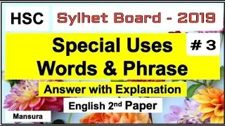 Special Uses of Words||Sylhet Board-2019||HSC|| Answers with Explanation|English 2nd Paper| Mansura