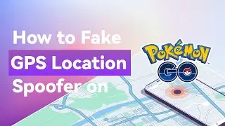 How to Fake GPS Location Spoofer on Pokémon Go on iPhone