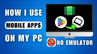 How to Run Android Apps on PC Without Emulator 2024 (Natively)