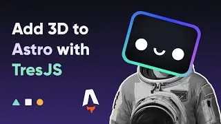 How to add 3D to Astro using TresJS