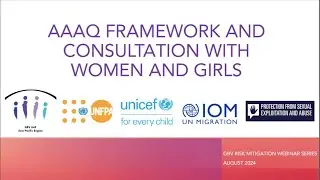 GBV Risk Mitigation Webinar Series: AAAQ Framework & Consultations with Women and Girls