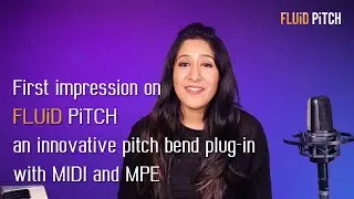 First Impression on Fluid Pitch an Innovative pitch bend plugin with MIDI and MPE