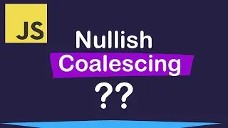 Nullish Coalescing Operator in Javascript