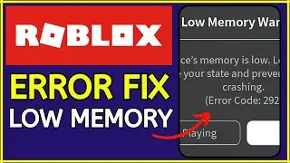 How to Fix Low Memory Error in Roblox (2024) - Instant Fix