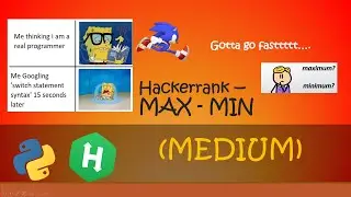 Hackerrank - MaxMin walkthrough 