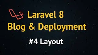 Laravel 8 Blog Tutorial up to Deployment #4 Layout