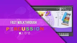 Free Kid's Percussion KONTAKT library. Fast Walkthrough.