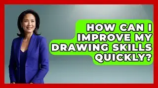 How Can I Improve My Drawing Skills Quickly? | Drawing and Painting Academy