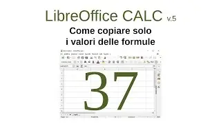 CALC 37 - Come copiare solo i valori delle formule