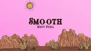 Matt Stell - Smooth (Lyrics)