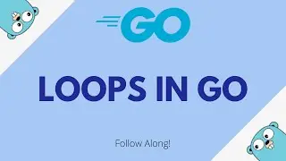 Loops in Go | for loop in Go [Go for beginners #12]