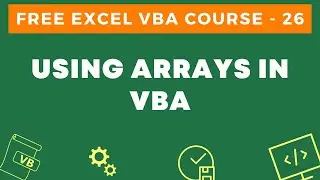 Free Excel VBA Course #26 - Using Arrays in VBA