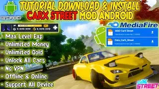 Tutorial Download & Install CarX Street MOD Max Level | Unlimited Money & Gold | CarX Street Android