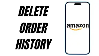 How To Delete Amazon Order History on Phone App (2024)