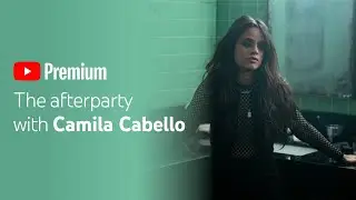 Camila Cabello - Premium After Party