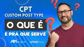 Custom Post Type - CPT - O Que é e para que serve esse recurso do WordPress?