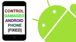 How To Control Damaged Android Phone From Pc