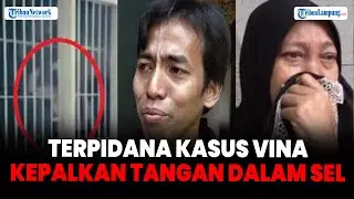 Terpidana Kasus Vina Kepalkan Tangan Dalam Sel, Sedih Orangtuanya Jual Rumah