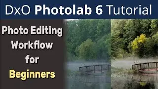 DxO Photolab 6 Photo Editing Workflow Tutorial for Beginners ep.451