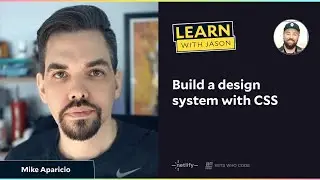 Build a design system with CSS with Mike Aparicio