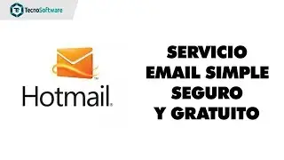 Hotmail - El correo electrónico  que nunca olvidaremos