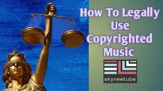 How To Legally Use Copyrighted Music