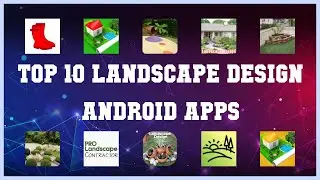 Top 10 Landscape Design Android App | Review