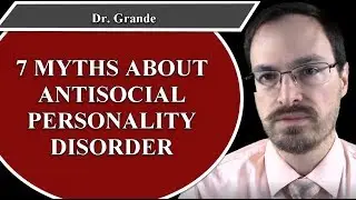 Seven Myths about Antisocial Personality Disorder