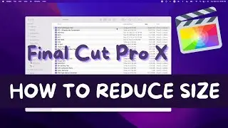 How to Reduce Final Cut Pro File Size Quickly and Easily | Step-by-Step Beginner FCPX Tutorial