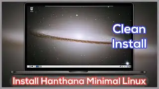 Install Hanthana Minimal Linux on PC - Full Disk Installation Step by Step