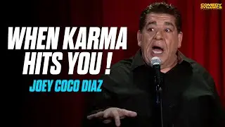 When Karma HITS You - Joey Coco Diaz