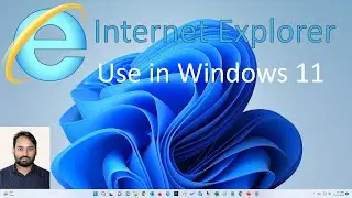 How to Install Internet Explorer in Windows 11 || how to use internet explorer in windows 11