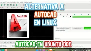 Alternativa a Autocad en Linux | Autocad gratis en Ubuntu