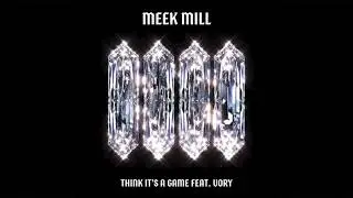 Meek Mill - Think It's A Game (feat. Vory) [Official Audio]