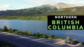 Living in a Minivan and Traveling through Remote Northern British Columbia!