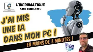 J'ai mis une IA dans mon PC !