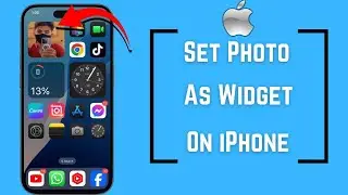 How to Set Photo As Widget on iPhone