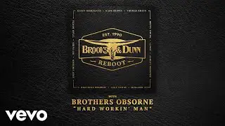 Brooks & Dunn, Brothers Osborne - Hard Workin' Man (with Brothers Osborne [Audio])