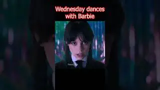 Wednesday dances with Barbie part 2