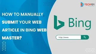 how to manually submit your web article in Bing Webmaster?