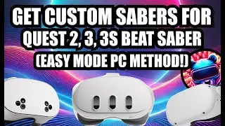 The Easiest Method To Get Custom Sabers For Quest 3 Beat Saber With PC!