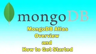 MongoDB Atlas: An Overview and How to get started