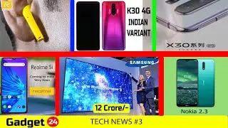 Tech News #3 - Realme 5i ,Redmi K30 4G Indian ,12 Crore LED TV, Nokia 2 3,Priyanka reddy Encounter