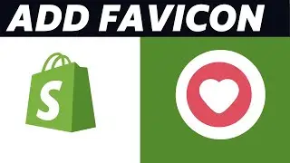 How to Add a Favicon to Shopify Store (Easy 2024)