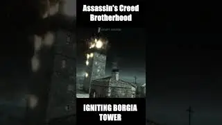 Igniting Borgia Towers - Assassin's Creed Brotherhood Gameplay